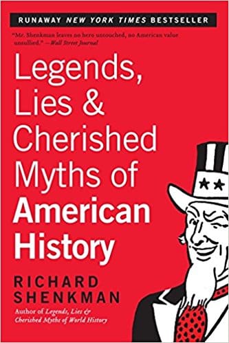 Legends, Lies and Scherished Myths of American History